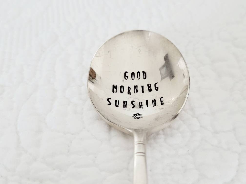 Good Morning Sunshine Vintage Hand Stamped Soup Spoon, Gift for daughter, gift for son, gift for wife, gift for husband, gift for neighbor,