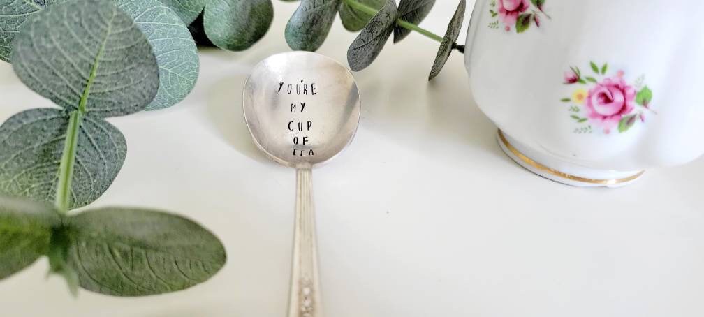 You're My Cup Of Tea Vintage Soup Spoon,Silver Plated,Hand Stamped Spoon,Gift for Tea Lover,Gift for Mom, Personalized Gift,Gift for Teacher