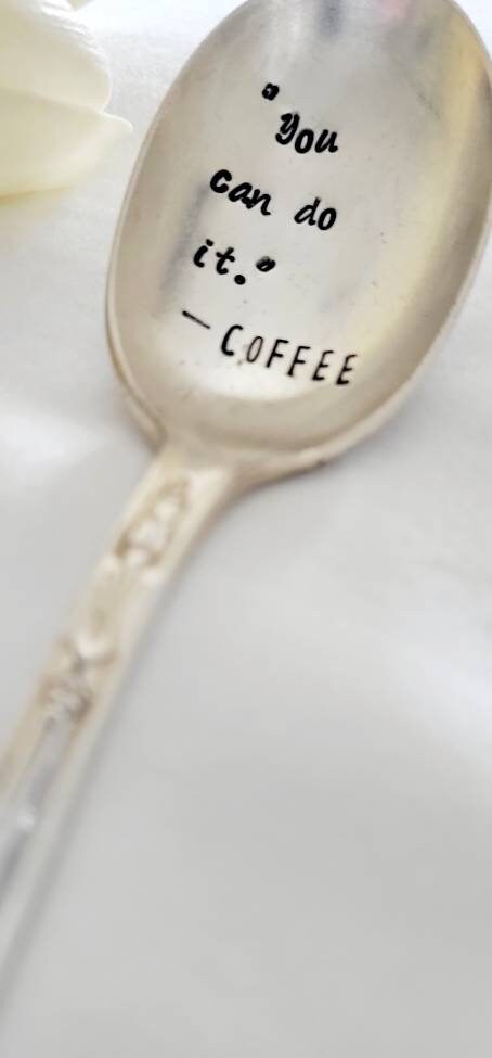 Vintage Silver Plated Soup Spoon, You can do it,vintage gift,coffee gift,coffee nerd gift,coffee lover gift, encouragement gift,