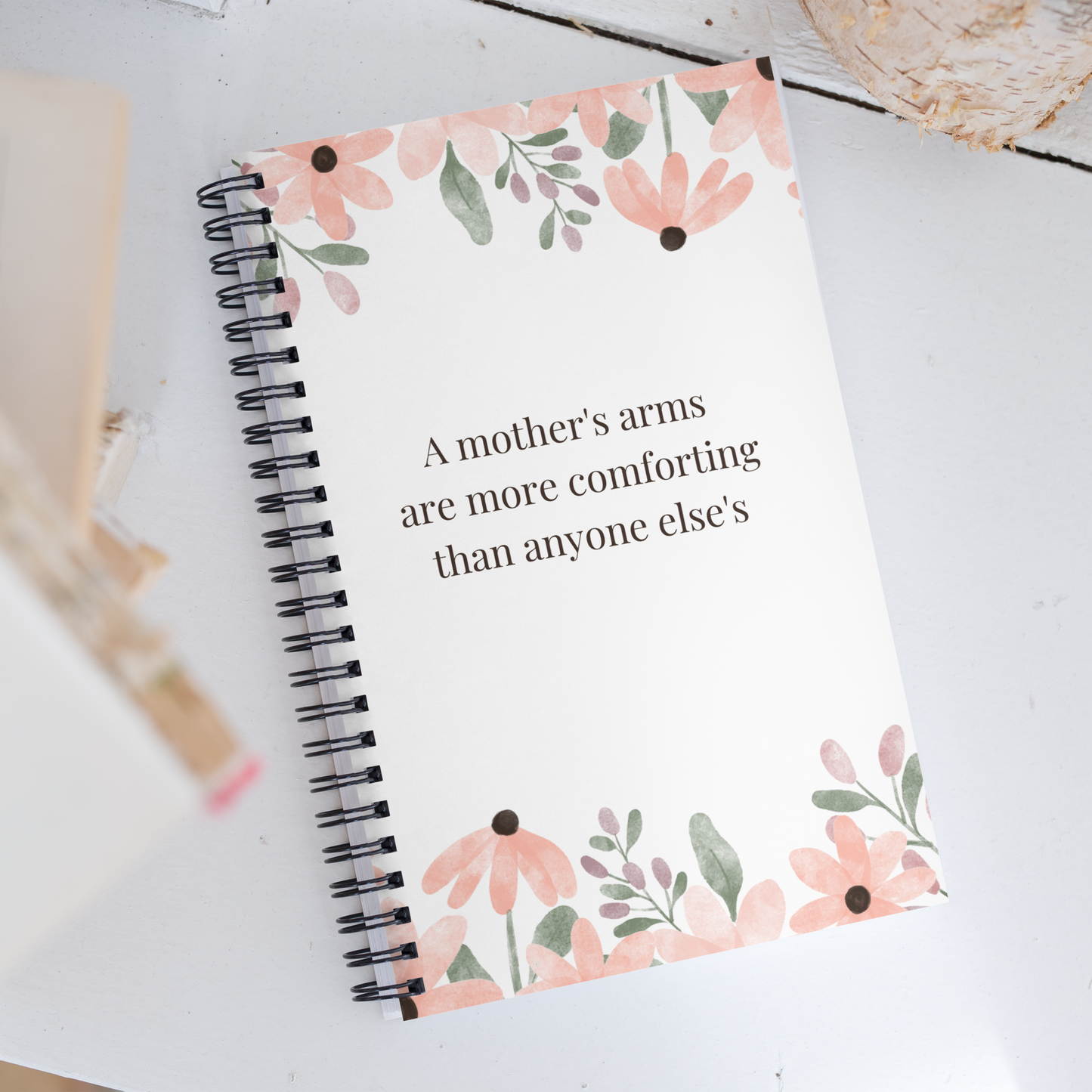 A Mother's Arms Are More Comforting Than Anyone Else's Spiral Notebook | Wandering Tulips