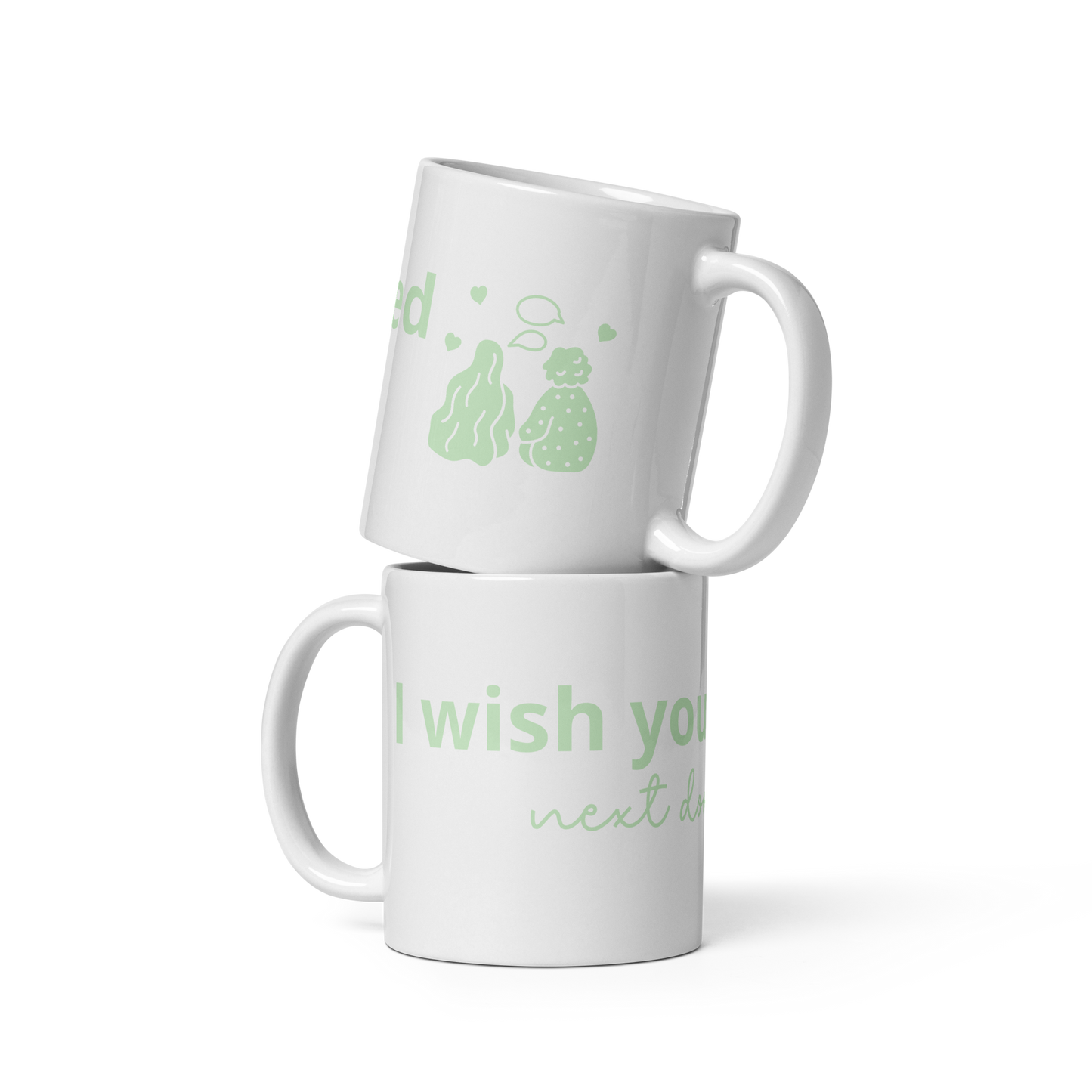 I Wish You Lived Next Door White Glossy Mug | Wandering Tulips