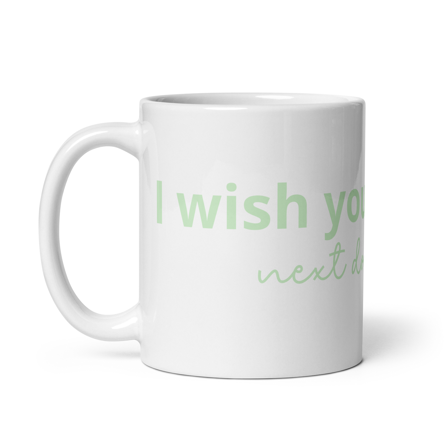 I Wish You Lived Next Door White Glossy Mug | Wandering Tulips