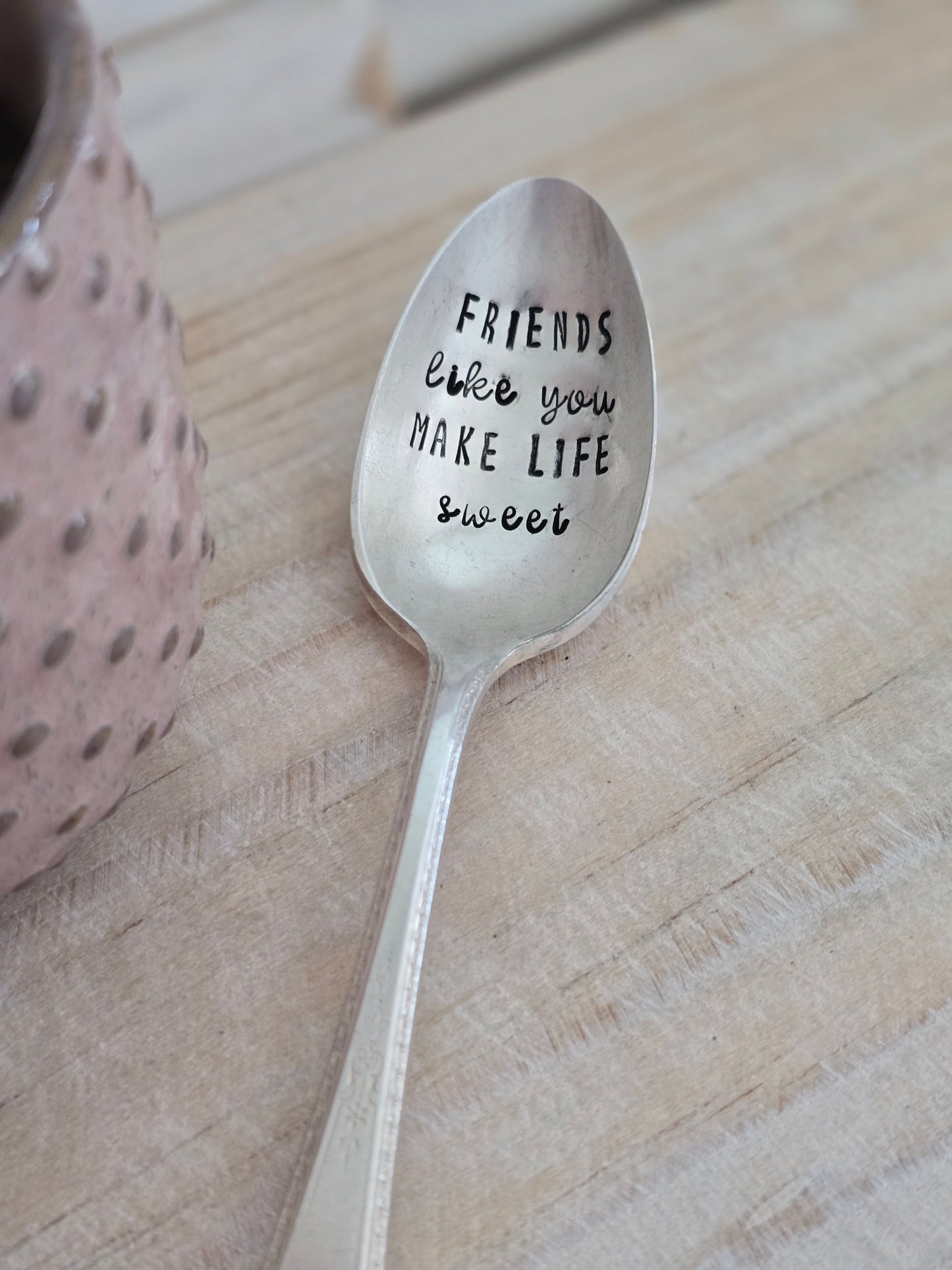 Friends Like You Make Life Sweet - Vintage Personalized Stamped Spoon | Wandering Tulips