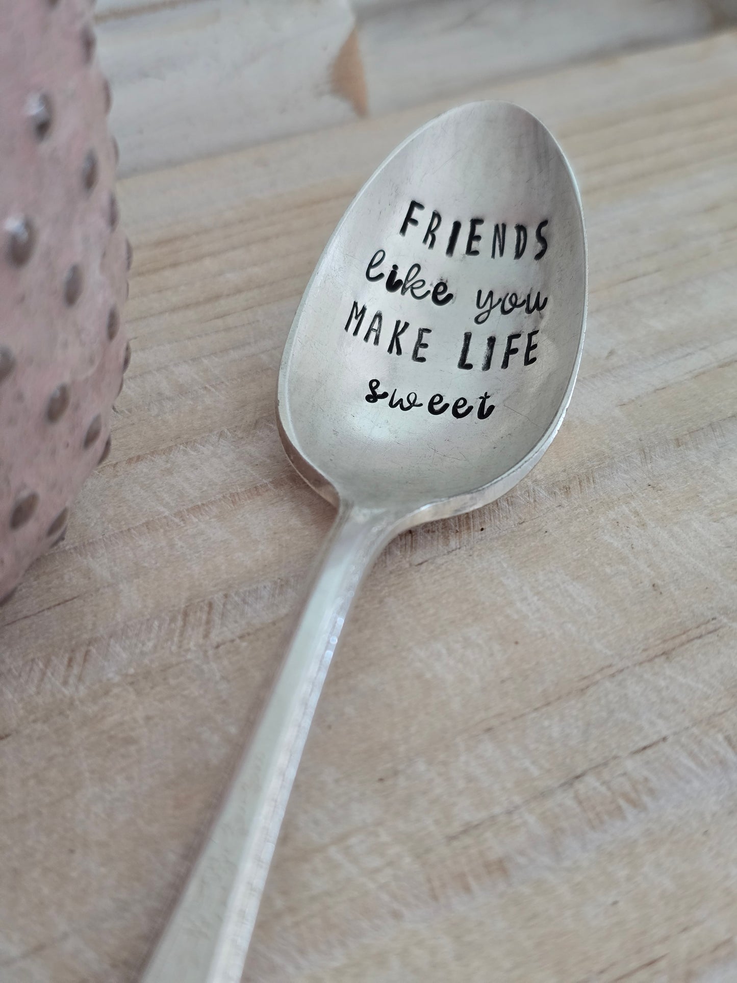 Friends Like You Make Life Sweet - Vintage Personalized Stamped Spoon | Wandering Tulips