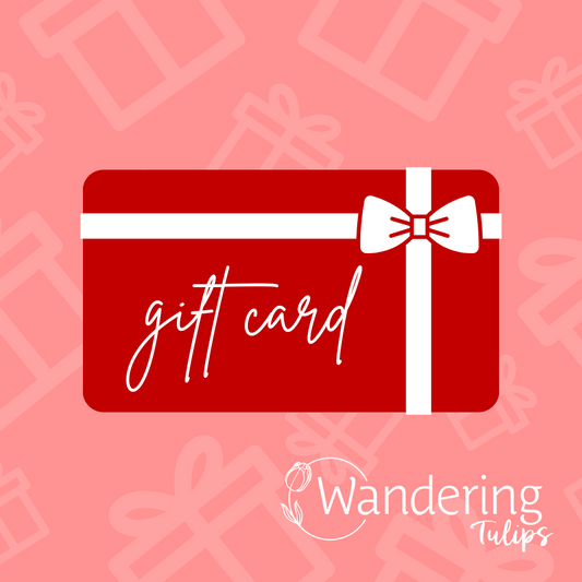 Wandering Tulips Gift Card | Wandering Tulips