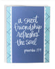 Blue card with A Sweet Friendship Refreshes The Soul. Provers 27:9