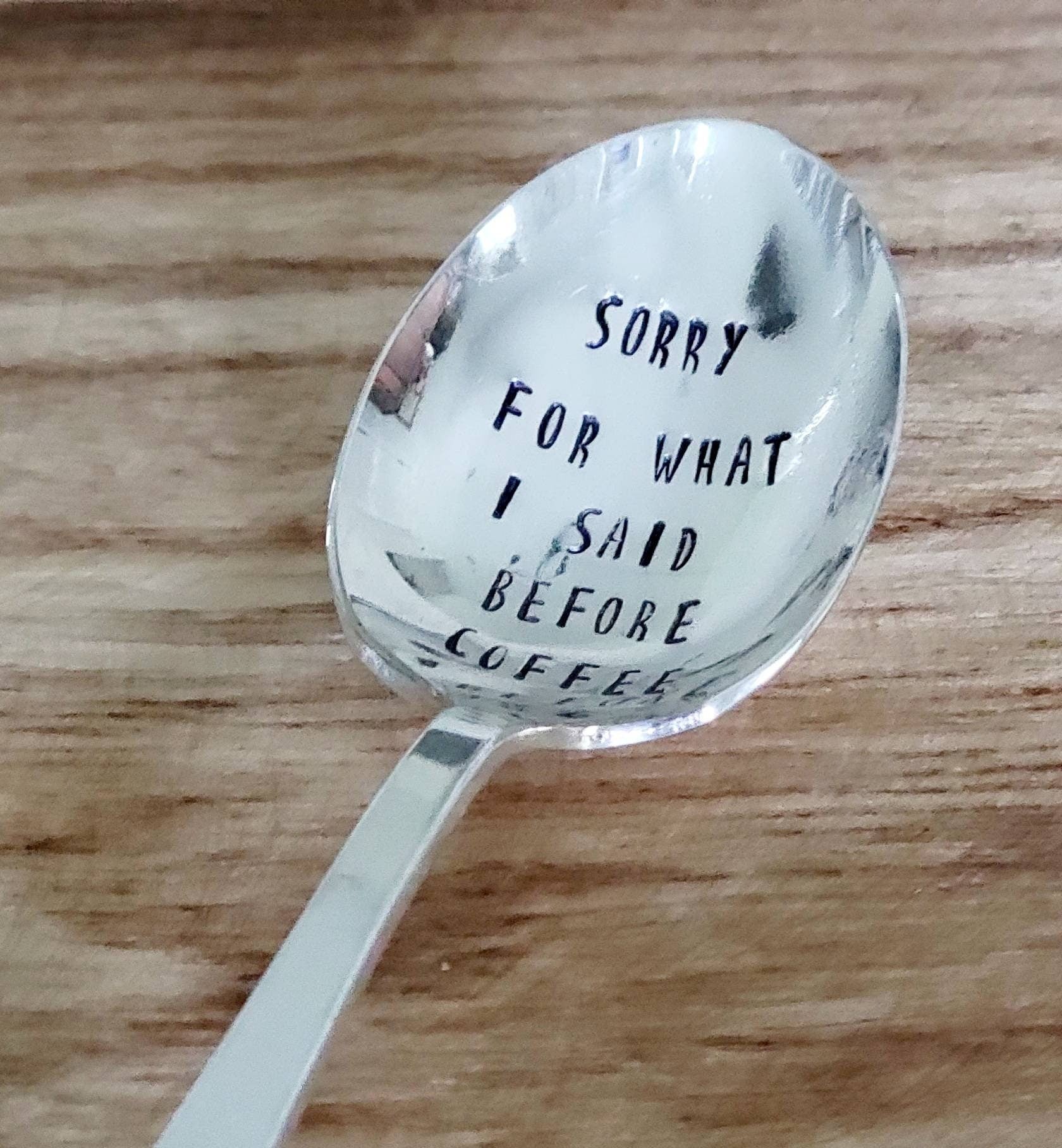 Sorry For What I Said Before Coffee Vintage Soup Spoon,Gift for the coffee lover,gift for wife,gift for husband,gift for spouse,gift for mom