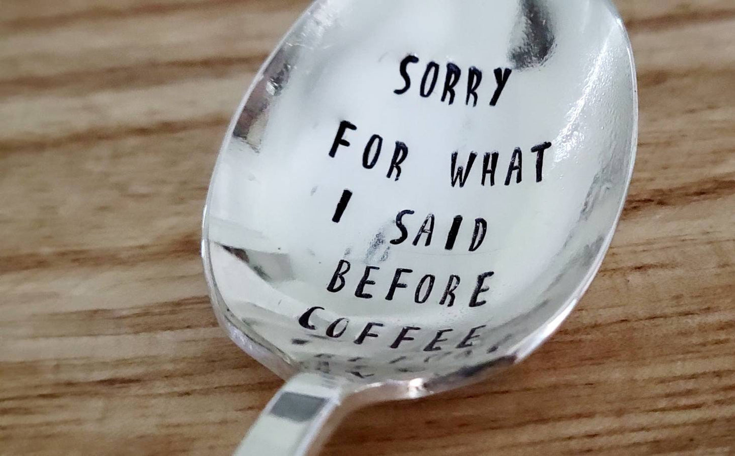 Sorry For What I Said Before Coffee Vintage Soup Spoon,Gift for the coffee lover,gift for wife,gift for husband,gift for spouse,gift for mom