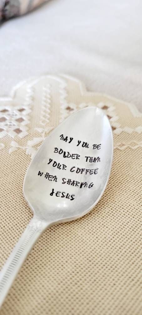 Vintage Silver Plated Dinner Spoon,May You Be Bolder Than Your Coffee When Sharing Jesus,Faith based gift,gift for friend,gift for host