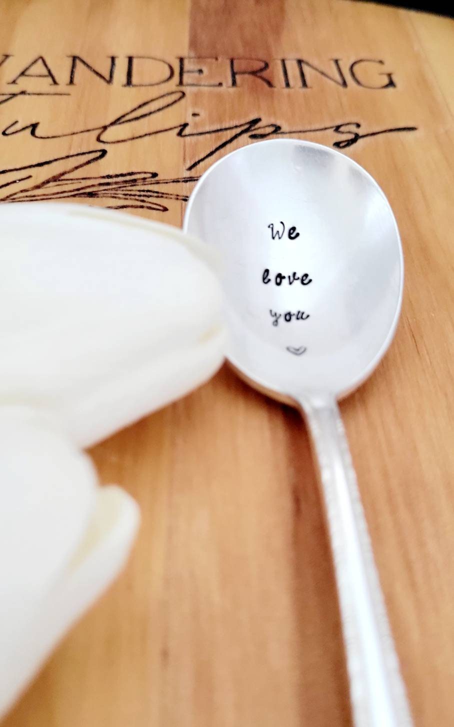 We Love You Handstamped Vintage Soup Spoon,gift for couple, gift for wedding,gift for shower,condolence gift, gift for daughter,gift for son