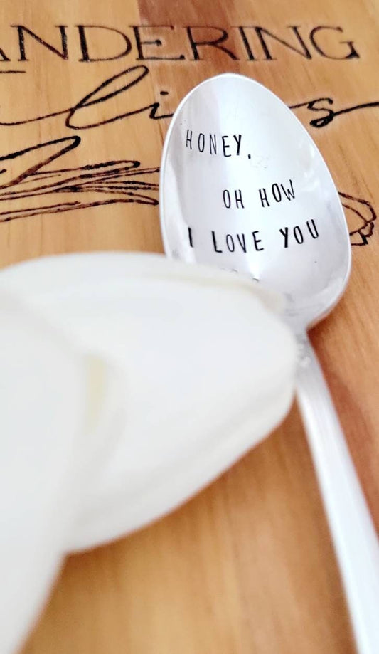 vintage spoon,honey I oh how i love you,stamped spoon,gift for husband,gift for wife,anniversary gift,birthday gift for wife,birthday gift for husband,i love you gift,vintage spoon gift,stamped spoon