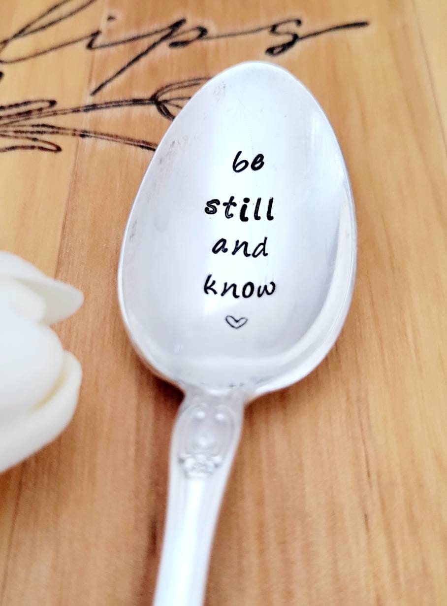 Be still and know vintage silver plated teaspoon,hand stamped spoon,may show signs of use,will need to be polished from time to time