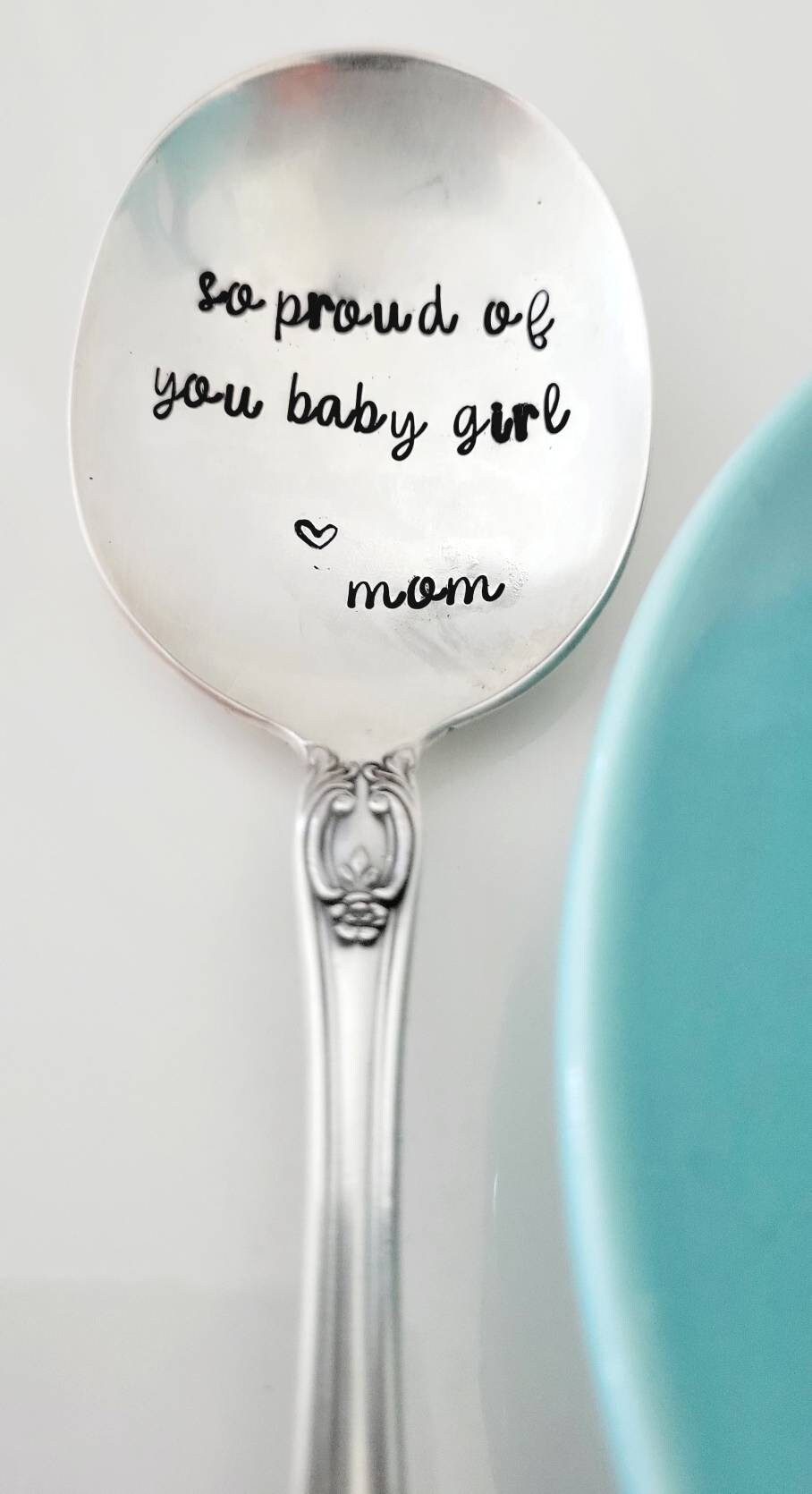 So Proud Of You Baby Girl~Mom Silver Plated Soup Spoon,Gift for daughter,gift for her, thinking of you gift,spoon for daughter,vintage gift