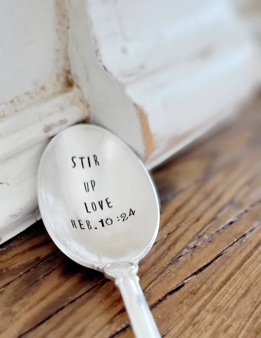 beautiful hand stamped spoon. Stir up love,hebrews 10:24. This is a vintage silver plated soup spoon and will be placed in a felt bag along with a waterproof sticker.