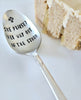 Vintage Teaspoon,Gift for mom, gift for wife,gift for grandmother,gift for tea lover,gift for her, She Praised Him In The Storm vintage