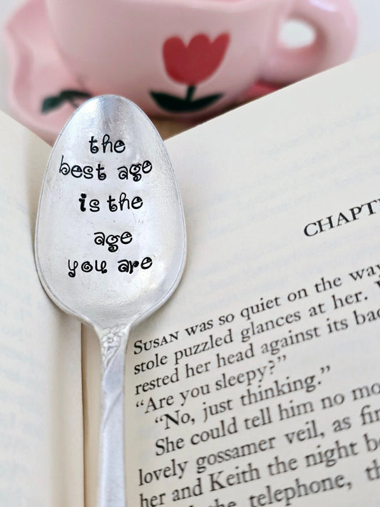 the best age is the age you are,unique birthday gift,birthday spoon,vintage spoon,coffee gift,tea gift,sentimental birthday gift