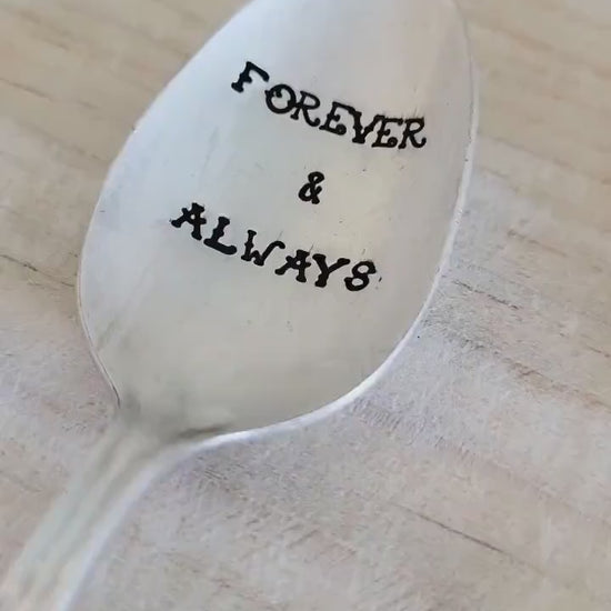 Forever & Always Handstamped Teaspoon, Gift for husband, gift for wife, gift for spouse, Anniversary Gift, Gift for girlfriend, gift for boy