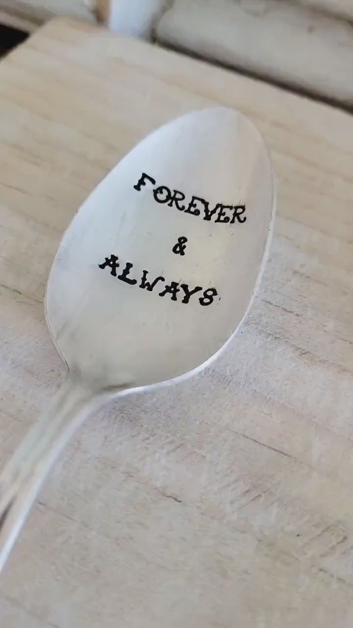 Forever & Always Handstamped Teaspoon, Gift for husband, gift for wife, gift for spouse, Anniversary Gift, Gift for girlfriend, gift for boy