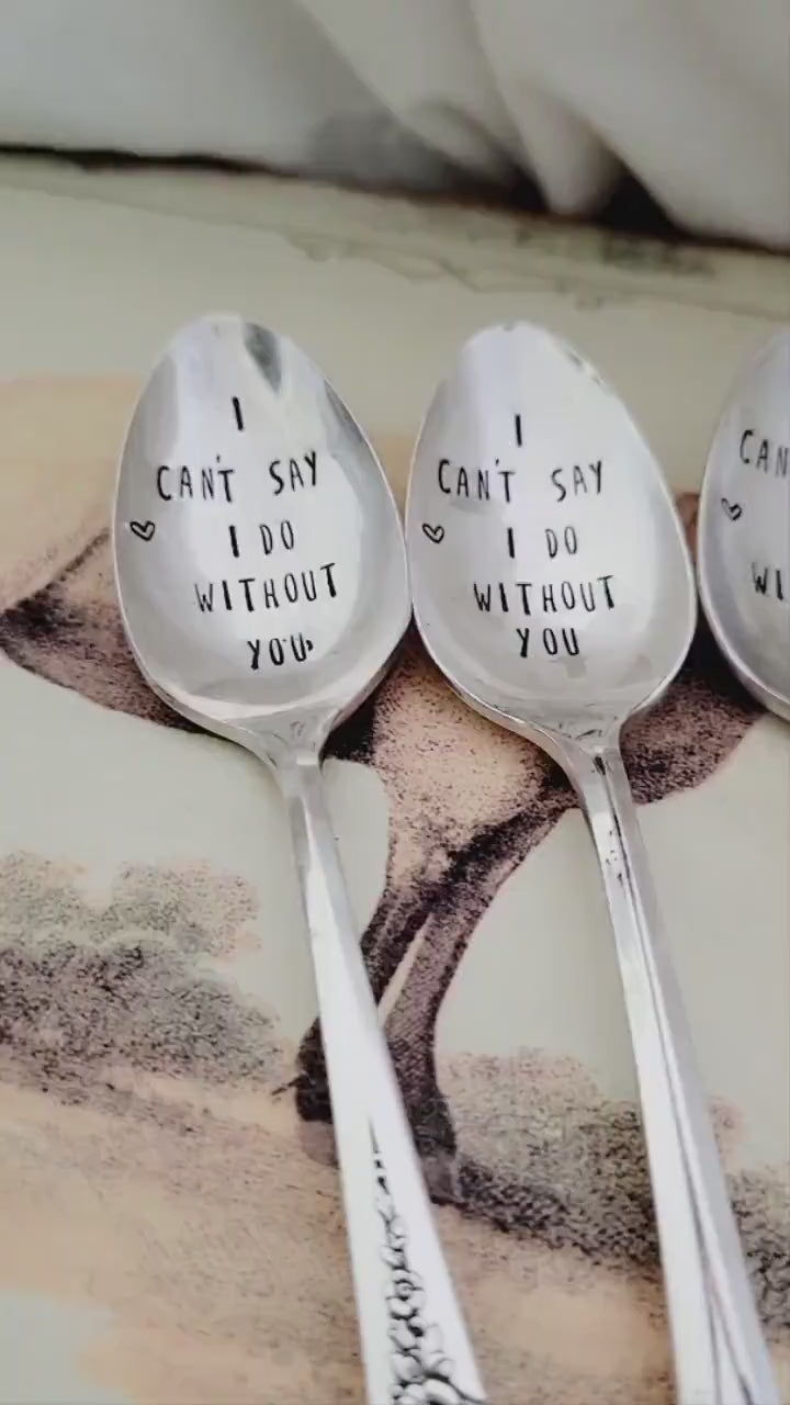 I Can't Say I Do Without You Teaspoon,gift for bridesmaid, gift for maid of honor, gift for flower girl, wedding party